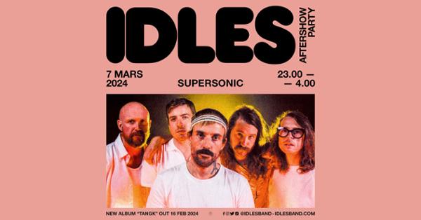 Idles Aftershow et Dj set